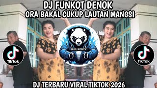 Download Lagu DJ FUNKOT DENOK • ORA BAKAL CUKUP LAUTAN MANGSI • BUNGAHKU NEMBUS TEKAN KAYANGAN VIRAL TIKTOK  MP3