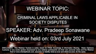 CRIMINAL LAWS APPLICABLE IN SOCIETY DISPUTES | Speaker: Adv. Pradeep Sonawane | Date: 3rd July 2021 screenshot 1