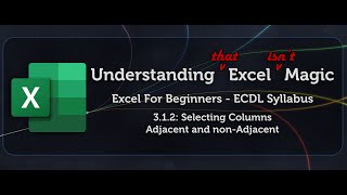 Excel Beginners (ECDL) 3.1.2 - Selecting Columns
