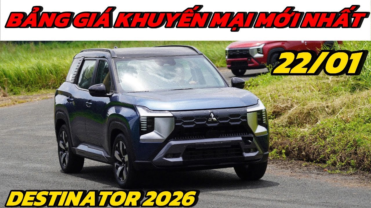 ✅Bảng giá khuyến mại Mitsubishi Destinator 2026 mới nhất 22/01| Giá lăn bánh chi tiết