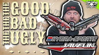 THE GOOD, THE BAD & THE UGLY! HYDRA-SPORTS/JAVELIN BOATS (2022)