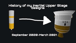 History of my Inertial Upper Stage (September 2020 to March 2021) | Ced and Ross Space Agency
