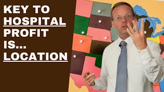 The Key to Hospital Profitability is... Location.