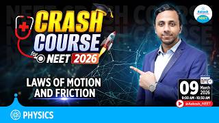 NEET 2026 Physics Crash Course | Laws of Motion & Friction | Complete Revision