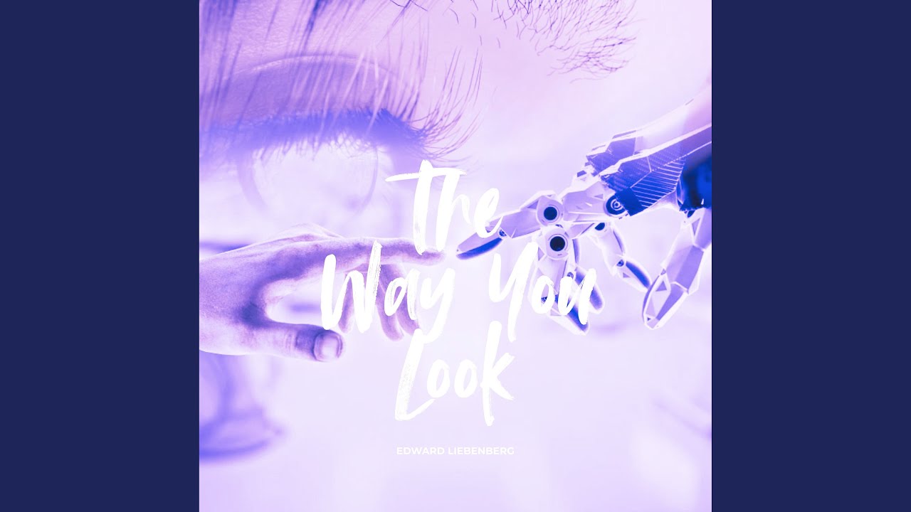 The Way You Look