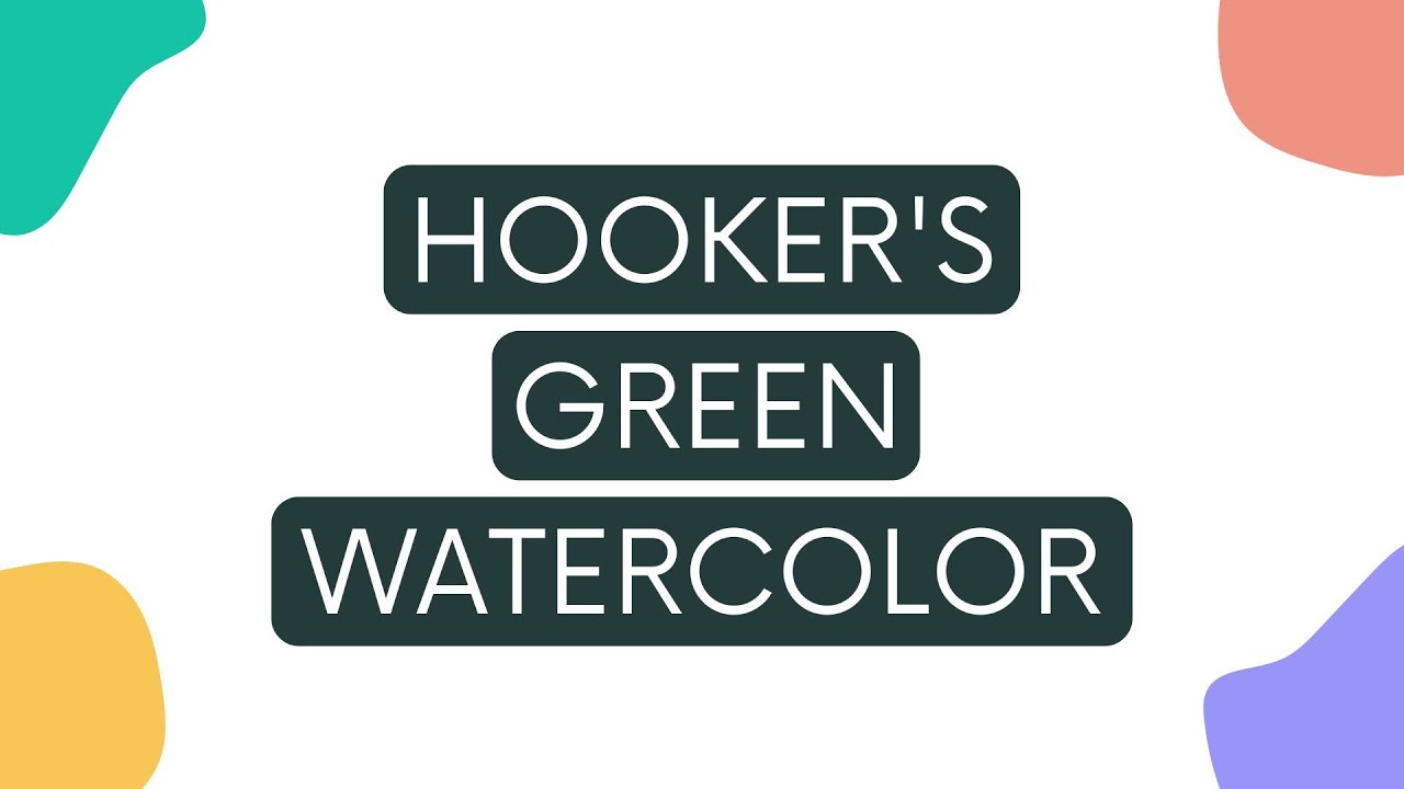 Hooker's Green Watercolor - Paint Characteristics & Color Mixing
