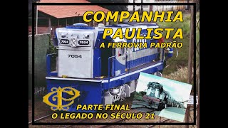 Companhia Paulista - A Ferrovia Padrão (FINAL)