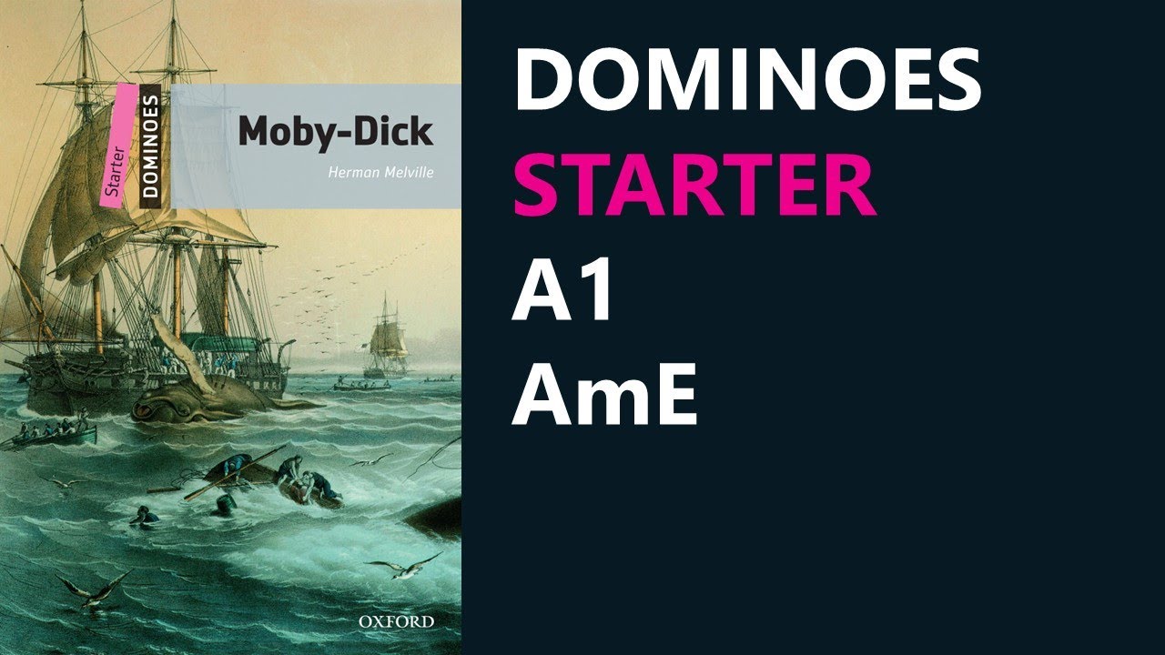 Moby Dick | World Literature | Dominoes Starter