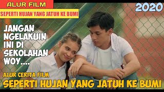 CINTA SAMA SAHABATNYA SAMPE NGELAKUIN INI DISEKOLAH||Alur Film Seperti Hujan Yang Jatuh Ke Bumi 2020