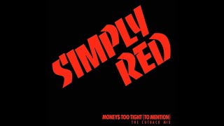 Simply Red – Money$ Too Tight To Mention [The Cutback Mix]
