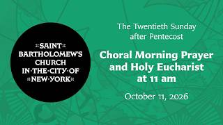 The Twentieth Sunday after Pentecost | Choral Morning Prayer and Holy Eucharist at 11 am News
