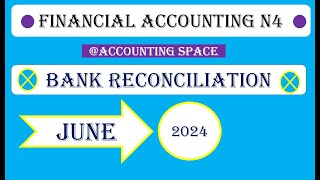 FINANCIAL ACCOUNTING N4 JUNE 2024 BANK RECONCILIATION