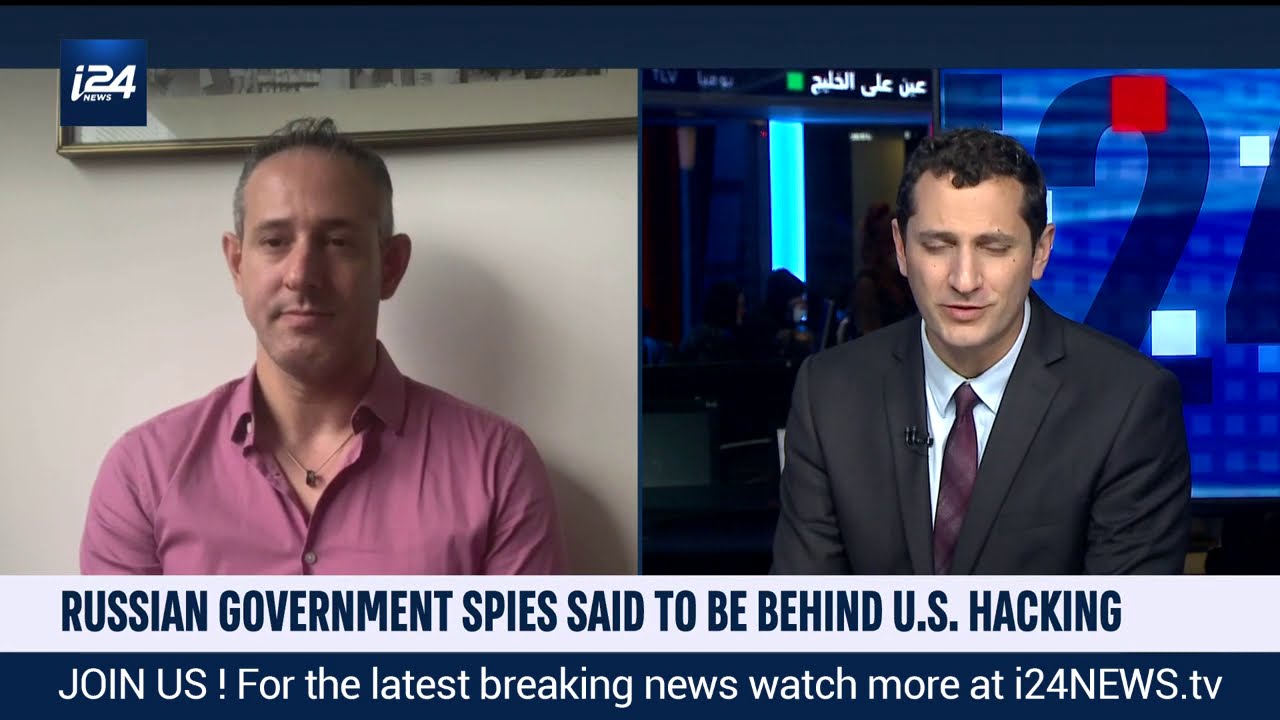 i24News appearance on Russian government spies said to be behind U.S. Hacking @ 14th December 2020
