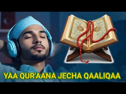 Nashiidaa Bareedduu Tana Haa Dhageeffannuu Yaa Qur Aana Jecha Qaaliqaa New Nashida