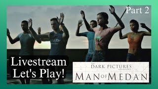 Who Will I Save?! Man of Medan: The Dark Pictures Anthology - Livestream Lets Play Part 2