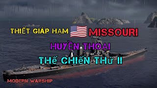 Thiết giáp hạm huyền thoại thế chiến thứ hai USS Missouri  và sức mạnh khủng khiếp |Kiến Thức Games