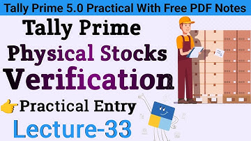 Physical Stock Verification Entry In Tally | Physical Stock Voucher Entry In Tally | Lecture- 33