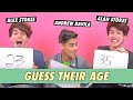 Alan Stokes, Alex Stokes & Andrew Davila - Guess Their Age