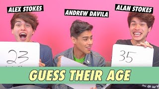 Alan Stokes, Alex Stokes & Andrew Davila - Guess Their Age