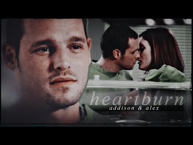 heartburn | alex & addison class=