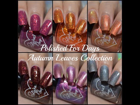 Swatch & Review | Polished For Days - Autumn Leaves Collection