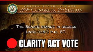 LIVE: CRYPTO CLARITY ACT VOTE | US SENATE