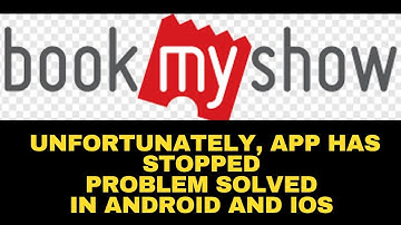 How to Fix BookMyShow App Unfortunately, Has Stopped Problem Solved in Android & iOS Phone