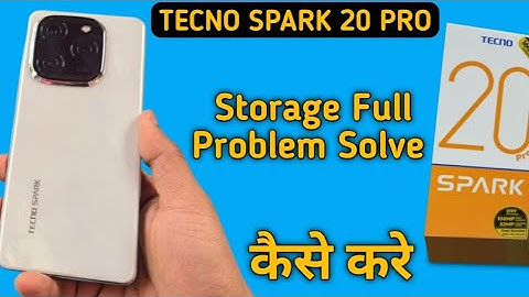 storage space running out tecno Spark 20 Pro, how to remove storage space running out