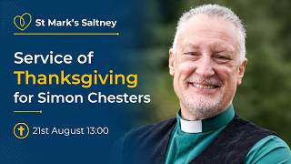 Service of Thanksgiving for Simon Chesters
