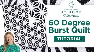 Use the Missouri Star Equilateral 60 Degree Triangle Ruler & Make the 60 Degree Starburst Quilt
