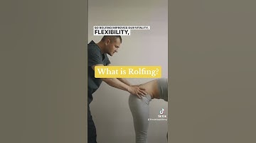 What is Rolfing? | Deep Tissue Bodywork for Better Alignment & Pain Relief