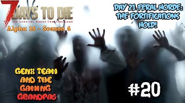 7DTD Co-Op - ALPHA 15 - Ep. #20: Day 21 FERAL Horde: The Fortifications HOLD!