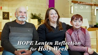 Lent 2023 HOPE Video Holy Week