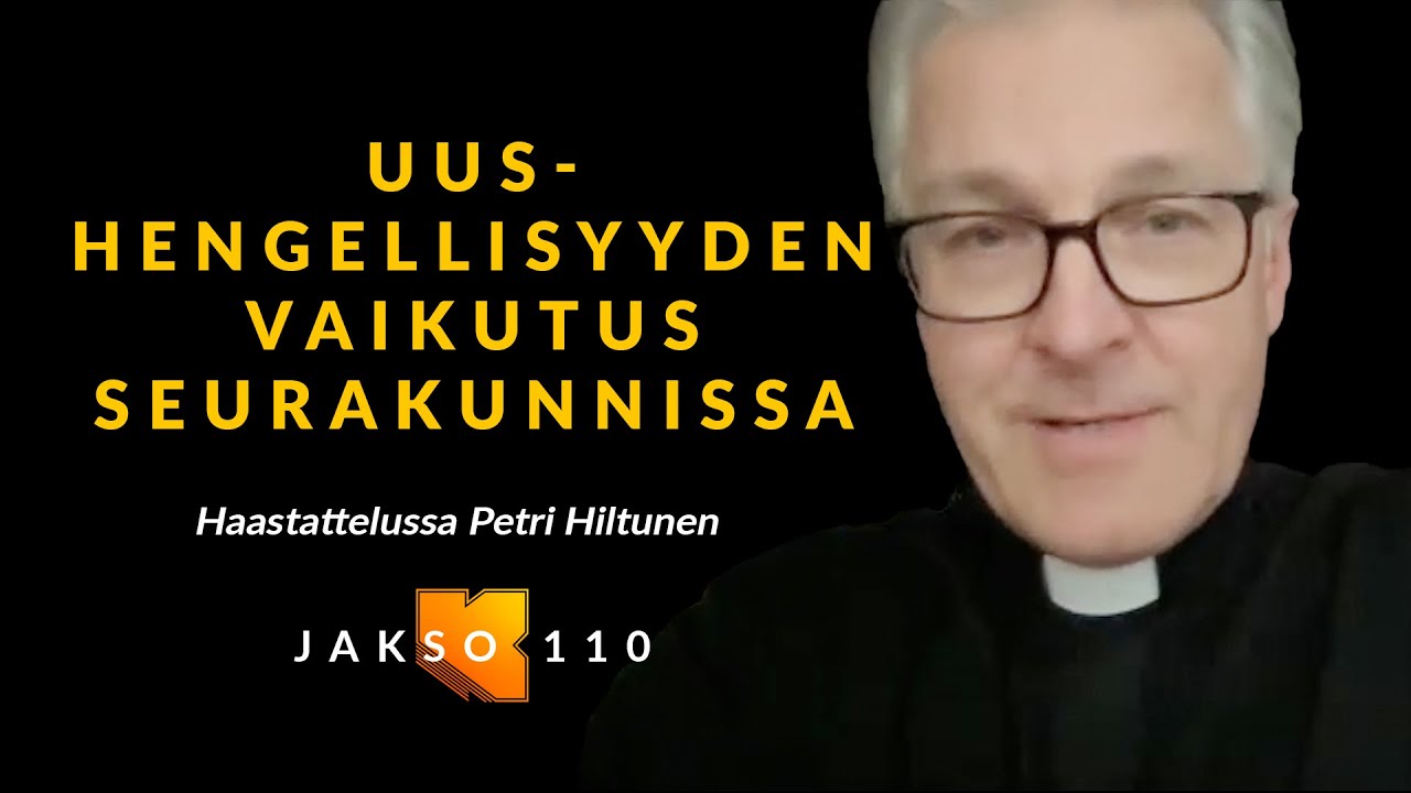 Uushengellisyyden vaikutus seurakunnissa, Petri Hiltunen