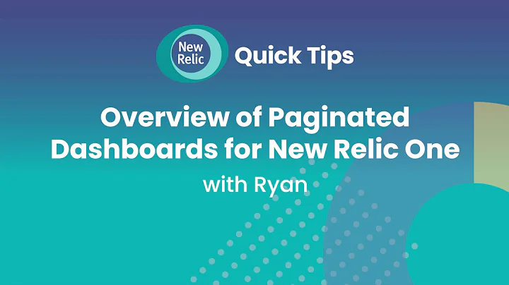 Overview of Paginated Dashboards for New Relic One