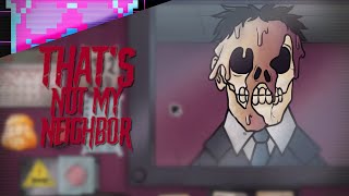 Melty Face Gauss | PART 14 | That's Not My Neighbor