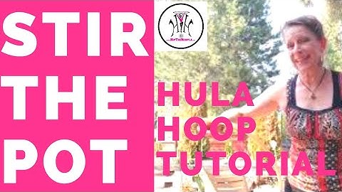 How to Hoop: Stir The Pot - Gravity-Defying Hula Hoop Trick Tutorial
