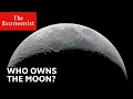 Who owns the Moon? | The Economist