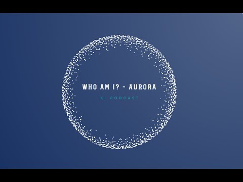 Aurora die künstliche Intelligenz / Podcast Kapitel 1 (Pilotfolge)