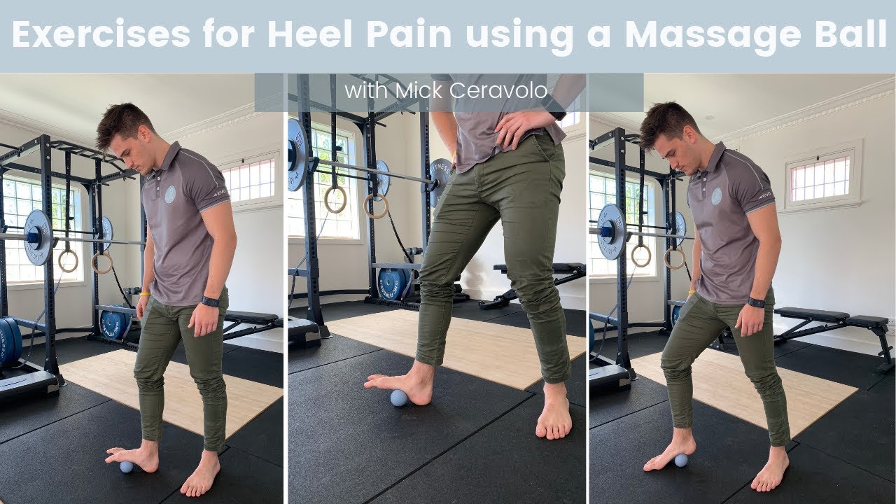 Exercises for Heel Pain using a Massage Ball with Mick Ceravolo YouTube