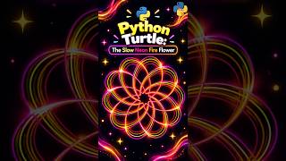 🔥 Python Turtle The Slow Neon Fire Flower