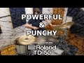 The TD-50 Can Sound THIS HUGE? POWERFUL &amp; PUNCHY Roland TD-50 Pack COMING SOON  | The eDrum Workshop