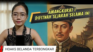 Sunan Amangkurat I: Straightening Out History Twisted by VOC Propaganda