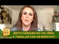 Edith Márquez no volvería a trabajar con Ari Borovoy.| Programa del 25 de junio de 2020|Ventaneando