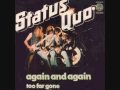 Status quo again and again