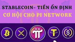 Cơ Hội  Pi Network Và  Stablecoin - Tiền Điện Tử Ổn Định #pi #stablecoin