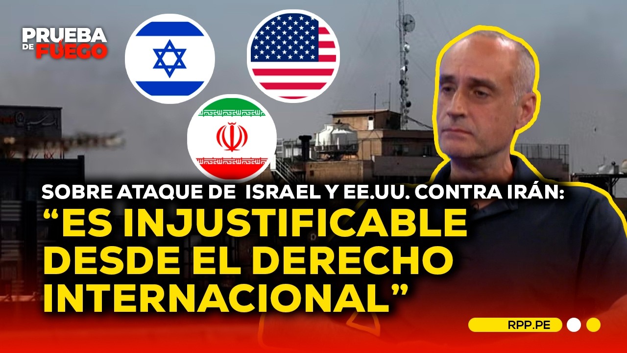 Internacionalista cuestiona legalidad de ataque de Israel y EE. UU. a Irán #PDFRPP
