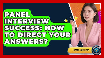 Panel Interview Success: How To Direct Your Answers? - Internship Hero