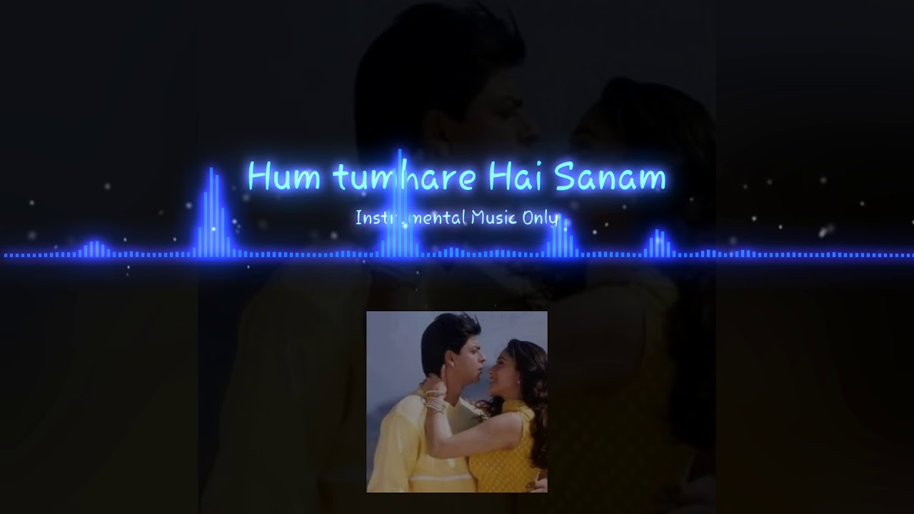 Hum Tumhare Hain Sanam  Instrumental Music  Instrumental Music Only