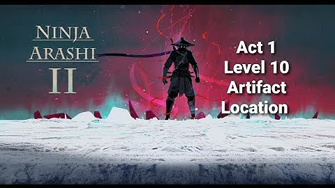 Ninja Arashi 2 - Act 1 - Level 10 - Artifact Location